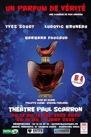 Un parfum de Vérité - Théâtre Paul Scarron