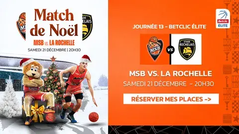 MSB VS. LA ROCHELLE | CHAMPIONNAT DE FRANCE BETCLIC ÉLITE - JOURNÉE 13